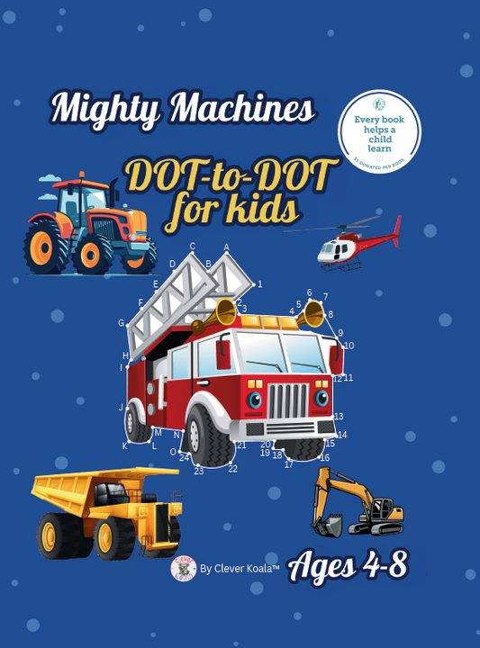 Mighty Machines Dot to Dot Book for Kids: ABC + Numbers — Ages 4-8